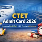 CTET Admit Card 2026 Download Link (Out) – Hall Ticket at ctet.nic.in